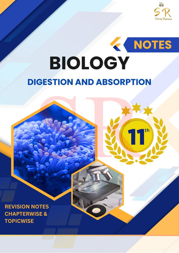 Class 11 - Biology Chapter 16 - Digestion and Absorption Notes