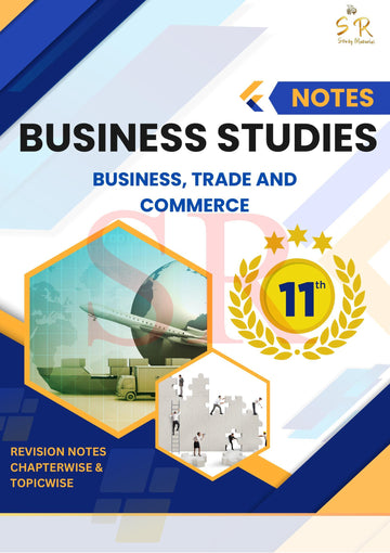 Class 11 - Business Studies Chapter 1 - Business, Trade and Commerce Notes