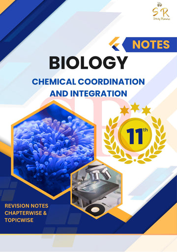 Class 11 - Biology Chapter 22 - Chemical Coordination and integration Notes