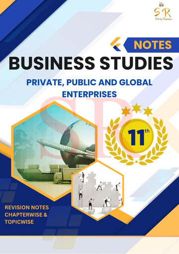 Class 11 - Business Studies Chapter 3 - Private, Public and Global Enterprises Notes