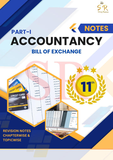 Class 11 - Accountancy Chapter 8 - Bills of Exchange Notes