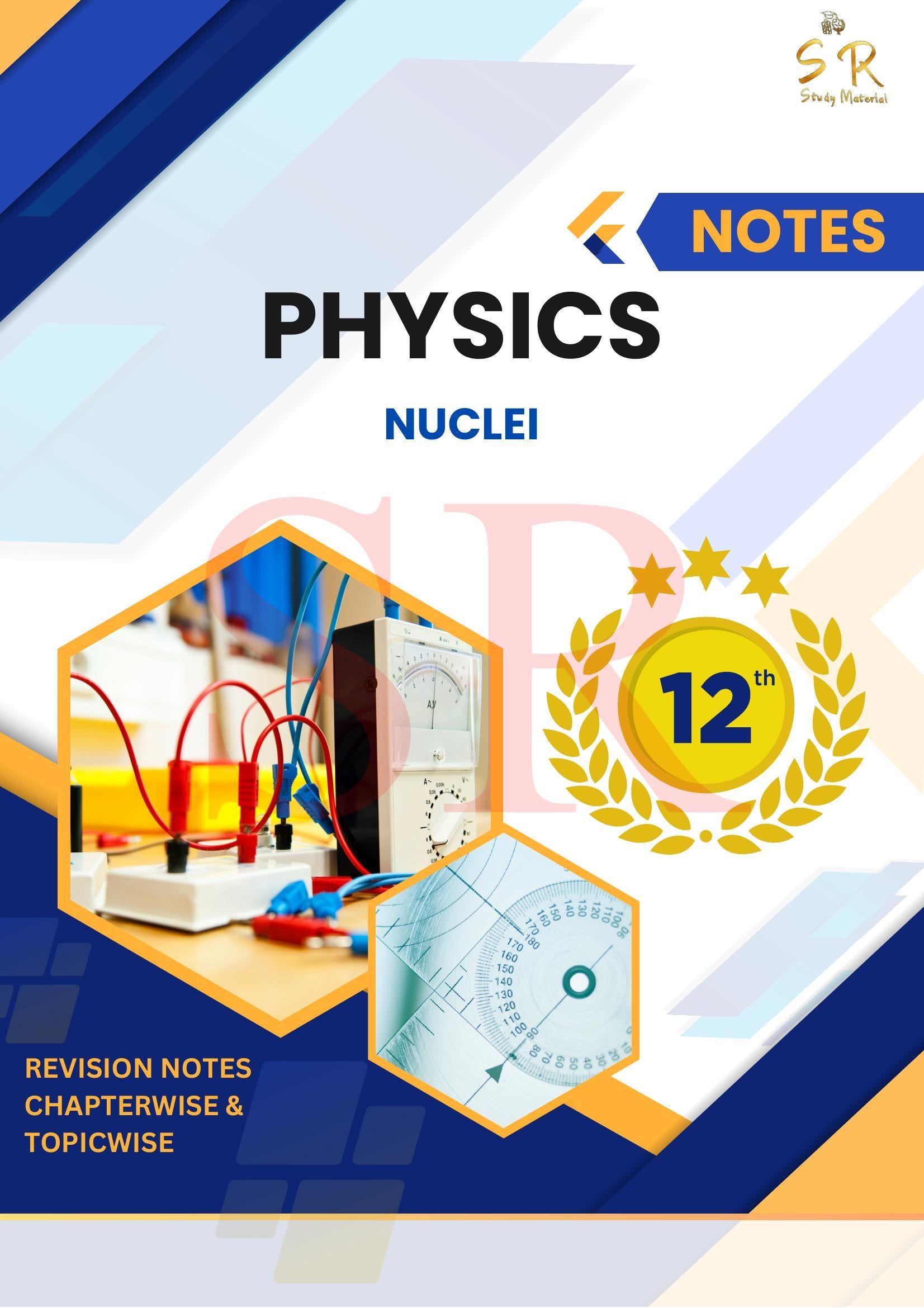 Class 12 - Physics Chapter 13 - Nuclei Notes