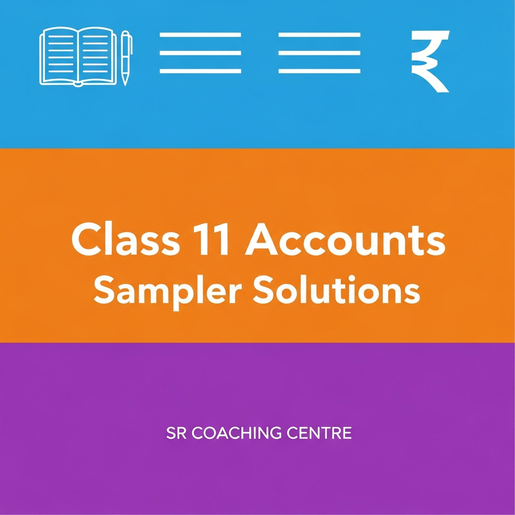 Class 11 - Accountancy Sample Paper Solution 1