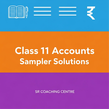 Class 11 - Accountancy Sample Paper Solution 1