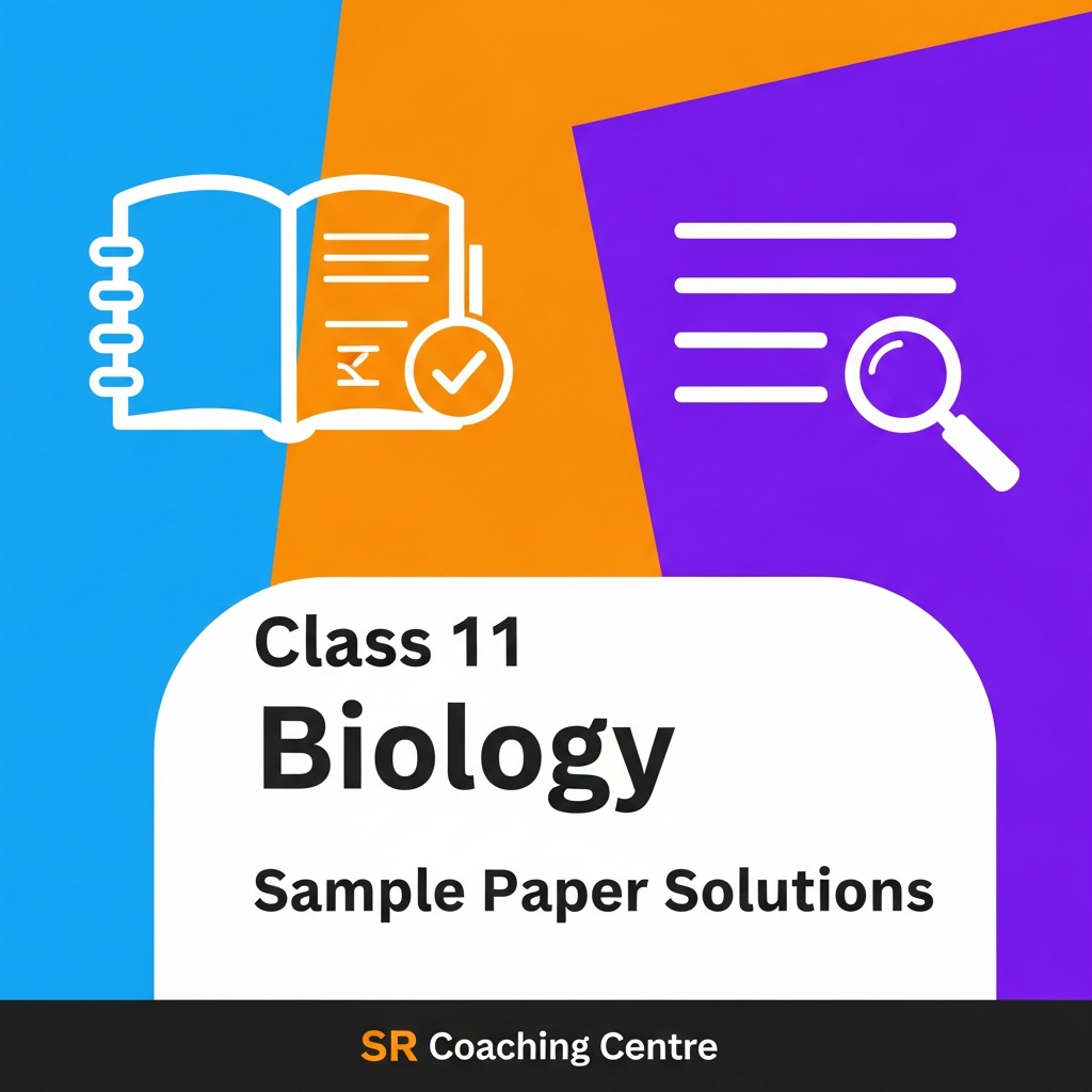 Class 11 - Biology Sample Paper Solution 5