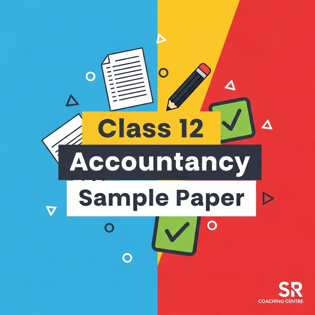 Class 12 - Accountancy Sample Paper 9