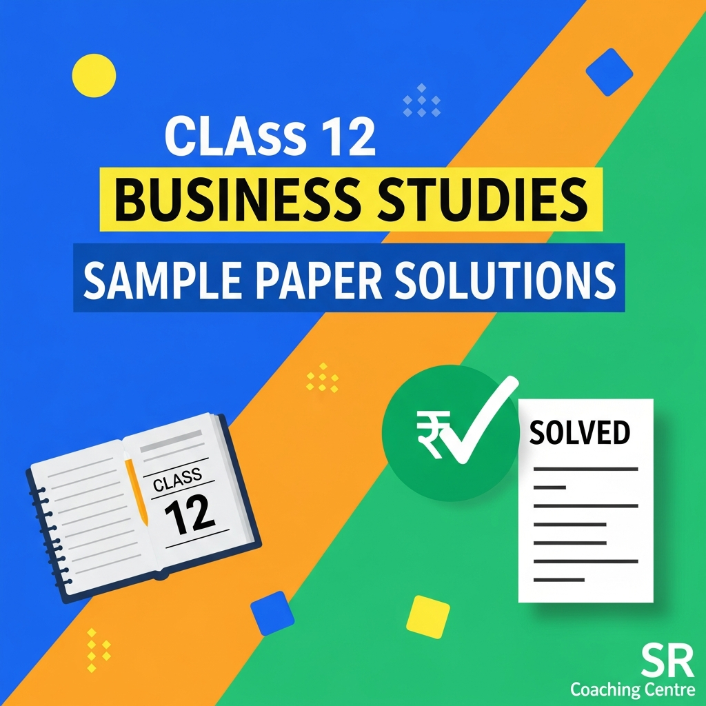 Class 12 - Business Studies Sample Paper Solution 7