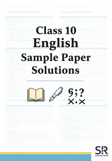 Class 10 - English Sample Paper Solution 8