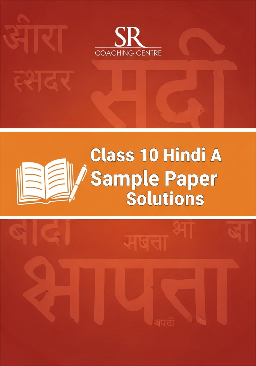 Class 10 - Hindi A Sample Paper Solution 6