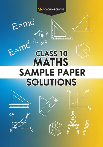 Class 10 - Maths Sample Paper Solution 6