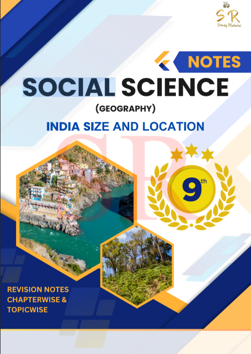 Geography - Chapter 1 India – Size and Location