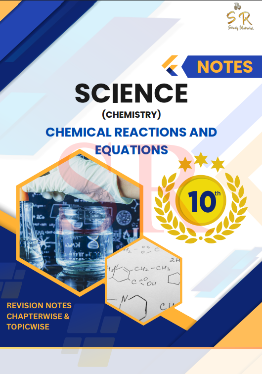 Class 10 - Science Chapter 1 - Chemical Reactions and Equations Notes